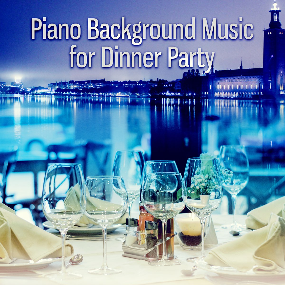 Piano Background Music for Dinner Party: Jazz Music for Lunch Time, Family  Dinner, Cocktail Party, Birthday Party, Family Time, Piano Bar, Garden Party,  Smooth Jazz for Relaxation & Chill Out by Piano