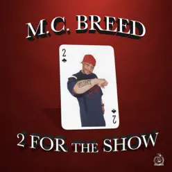 2 for the Show - MC Breed