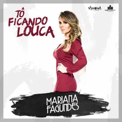 Tô Ficando Louca - Single - Mariana Fagundes