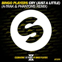 Cry (Just a Little) [A-Trak & Phantoms Remix] - Single - Bingo Players