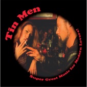 Tin Men - He Ain't Got Rhythm