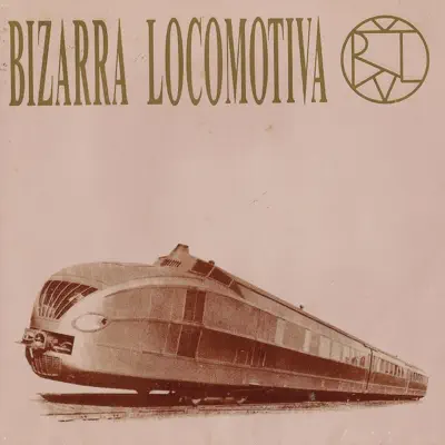 Bizarra Locomotiva - Bizarra Locomotiva Bizarra Locomotiva - Bizarra Locomotiva