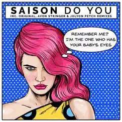 Do You (Remixes) - EP by Saison album reviews, ratings, credits