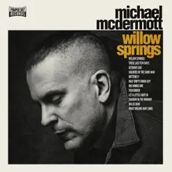 Willow Springs - Michael McDermott Willow Springs - Michael McDermott