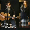 Söz Konusu Aşk (feat. Meral Kendir) [Kırgın Çiçekler] - Single