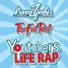 Youtubers Life Rap - Single album lyrics, reviews, download