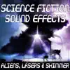Science Fiction Sound Effects: Aliens, Lasers & Shimmer album lyrics, reviews, download