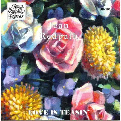 Love Is Teasin' - Jean Redpath Love Is Teasin' - Jean Redpath