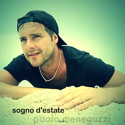Sogno d'estate - Single - Paolo Meneguzzi