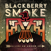 The Good Life - Blackberry Smoke
