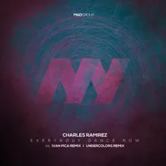 Everybody Dance Now - Single by Charles Ramirez album reviews, ratings, credits