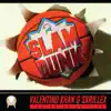Slam Dunk (feat. Kstylis) - Single album lyrics, reviews, download