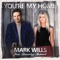 You're My Home (feat. Beverley Mahood) - Mark Wills lyrics