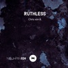 Ruthless - EP, 2016