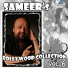 Sameer's Bollywood Collection, Vol. 6