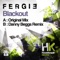 Blackout (Danny Beggs Remix) - Fergie lyrics