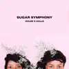 Sugar Symphony - EP album lyrics, reviews, download