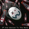 29 And Wasted To Tha Bone - Single