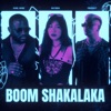 BOOM SHAKALAKA - Single