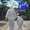 My Life (feat. Rey Khan) - Single