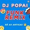 Só As Antigas Funk Remix - EP