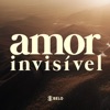 Amor Invísivel - Single