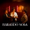 Bailando Sola - Single