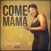 Come To Mama - Single