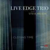 Live Edge Trio - Ben's Tune (feat. Steve Nelson)