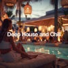 Deep House and Chill