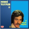 FERDİ TAYFUR 8