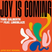 Joy Is Coming - Afro Beat Version by Todd Galberth