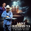I Ain't Studdin Ya (feat. Bobby Rush) - Single