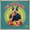 CANE FRUTTARIANO - Single