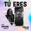 Carlos Cintron - Tú Eres (feat. Dariann Gonzalez)