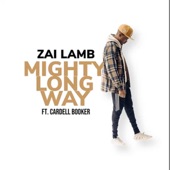 Zai Lamb - Mighty Long Way (feat. Cardell Booker)