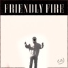 Friendly Fire - Single