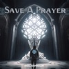 Save A prayer - Single