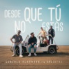 Gonzalo Alhambra - DESDE QUE TÚ NO ESTÁS