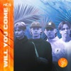 Will You Come - Single