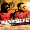 Dragon & Caballero - Tengo Prisa