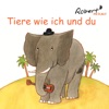 Tiere wie ich und du