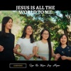 Jesus is All the World to Me - Single