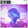 Off My Mind - Single