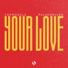 Your Love - Single, 2024
