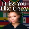 I Miss You Like Crazy - Single