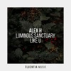 Luminous Sanctuary / Like U - EP