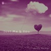 Just Me & You - Single