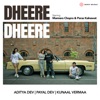 Dheere Dheere - Single