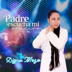 Salmista Digna Meza - Nada te puedo esconder